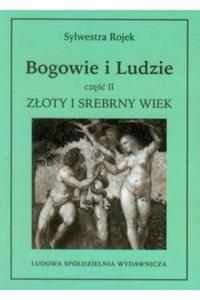 Bogowie i Ludzie cz 2 Sylwestra Rojek - 2871974936