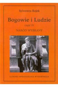 Bogowie i Ludzie cz 4 Sylwestra Rojek - 2871974949