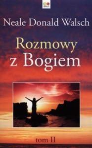 Rozmowy z Bogiem Tom 2 Neale Donald Walsch - 2872072493