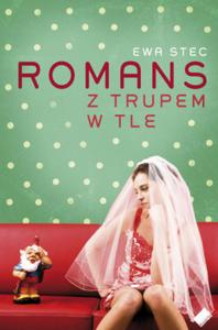 Romans z trupem w tle Ewa Stec - 2872072631