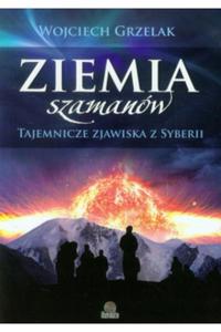 Ziemia szamanw. Tajemnicze zjawiska z Syberii - 2872072639