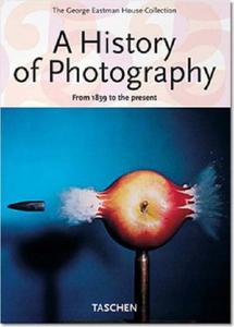 A History of Photography: From 1839 to the Present - 2872158534