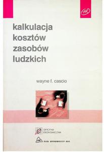 Kalkulacja kosztw zasobw ludzkich Wayne Cascio - 2872270927