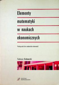 Elementy matematyki w naukach ekonomicznych - 2872270973