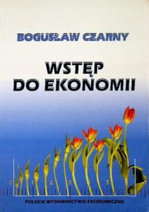 Wstp do ekonomii Bogusaw Czarny - 2872820011