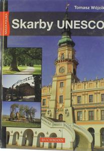 Skarby UNESCO Nasza Polska Tomasz Wjcik - 2873228751