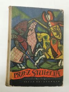 Przez stulecia opowiadania z historii Polski tom 1 - 2874116512