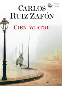 Cie wiatru Carlos Ruiz Zafon wydanie 12 - 2875172355