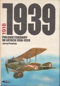 Polskie eskadry w latach 1918 1939 Jerzy Pawlak - 2875172416