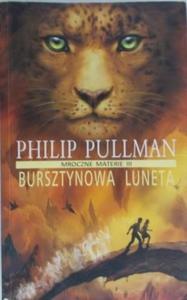 Mroczne materie Bursztynowa Luneta Philip Pullman - 2875744750