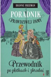 Poradnik prawdziwej damy Przewodnik po plotkach - 2875744771