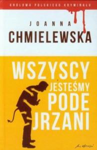 Wszyscy jestemy podejrzani Joanna Chmielewska - 2875958287