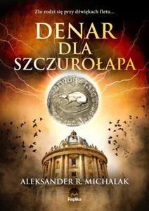 Denar dla szczuroapa Aleksander R. Michalak - 2876081286