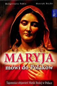 Maryja mwi do Polakw Tajemnice objawie Matki - 2876081293