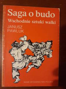 PAWLUK SAGA O BUDO WSCHODNIE SZTUKI WALKI WYD 1 - 2868640932