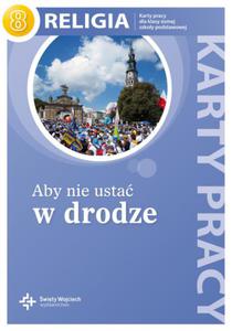 Religia. karty pracy sp kl.8 - Aby nie usta w drodze - wiczenia - 2860696208