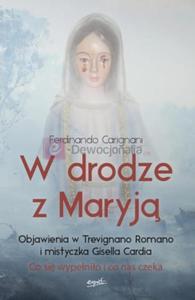 W drodze z Maryj Objawienia w Trevignano Romano i mistyczka Gisella Cardia - 2860696587