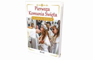 Pierwsza Komunia wita. Poradnik dla rodzicw - 2873942901