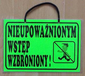 TABLICA INFORMACYJNA - Nieupowanionym wstp wzbroniony! - 2822287273