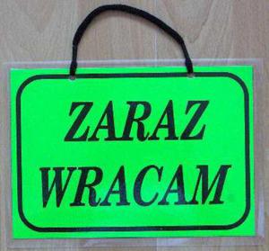 TABLICA INFORMACYJNA - ZARAZ WRACAM