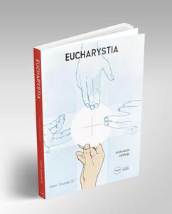 Eucharystia Instrukcja obsugi Adam Szustak OP - 2869416091