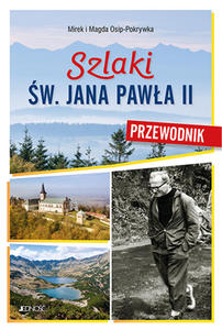 Szlaki w. Jana Pawa II Przewodnik - 2869416784