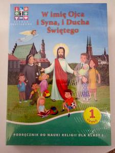 W imi Ojca i Syna i Ducha witego religia do klasy 1 komplet Wydawnictwo Katechetyczne - 2869416825