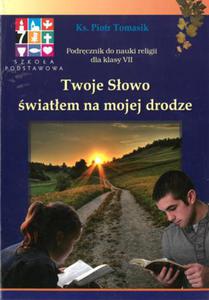 Twoje Sowo wiatem na mojej drodze podrcznik dla klasy 7 Wydawnictwo katechetyczne - 2869416827