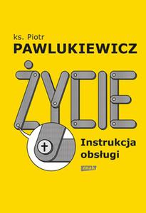 ycie Instrukcja obsugi Piotr Pawlukiewicz - 2869417175