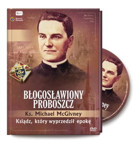 Ks McGivney bogosawiony proboszcz Ksidz ktry wyprzedzi epok ksieczka + DVD - 2869417285