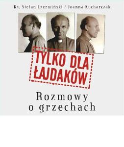 Tylko dla ajdakw ROZMOWY O GRZECHACH CD Mp3 Audiobook - 2832212598