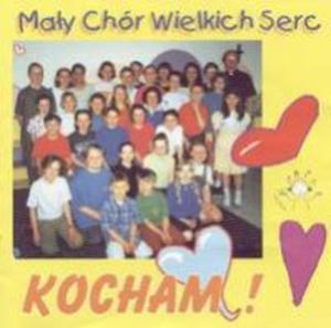 May Chór Wielkich Serc - Kocham CD