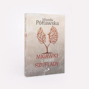 Migawki z mojej szuflady Wanda Ptawska - 2869418546