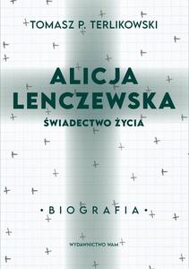 Alicja Lenczewska wiadectwo ycia Tomasz P. Terlikowski - 2869418604