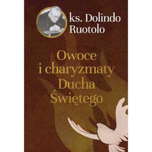 Owoce i charyzmaty Ducha witego ks. Dolindo - 2869629300