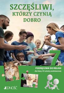 Podrcznik do religii Klasa 7 Szczliwi ktrzy czyni dobro - 2870366001