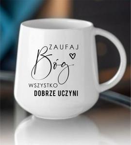 Kubek ceramiczny Zaufaj Bg wszystko dobrze uczyni - 2871668301