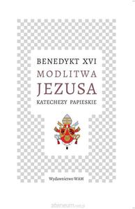 Modlitwa Jezusa Katechezy papieskie Benedykt XVI - 2872491134