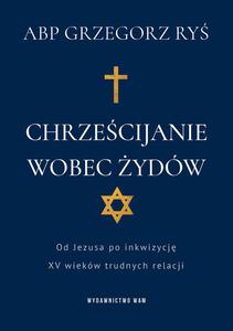 Chrzecijanie wobec ydw abp Grzegorz Ry - 2872829649