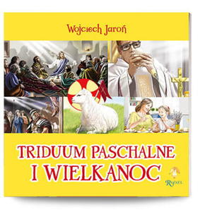 Triduum Paschalne i Wielkanoc opowiastki wielkanocne - 2873559007