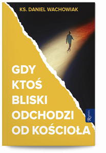 Gdy kto bliski odchodzi od Kocioa - 2873559008