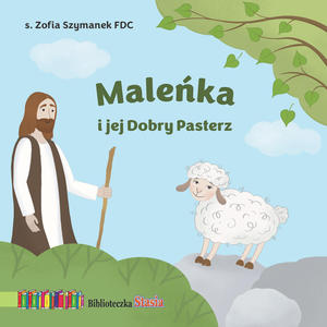 Maleka i jej Dobry Pasterz Biblioteczka Stasia - 2873559055