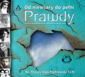 Od niewiary do peni prawdy mp3 Ksidz Mieczysaw Piotrowski Audiobook - 2874591388