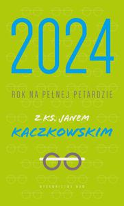 2024 Rok na penej petardzie z ksidzem Janem Kaczkowskim kalendarz - 2876361995