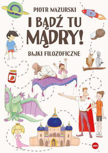 I bd tu mdry Bajki filozoficzne Piotr Mazurski - 2876851943