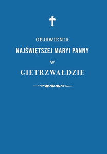 Objawienia Najwitszej Maryi Panny w Gietrzwadzie oprawa mikka - 2877419617