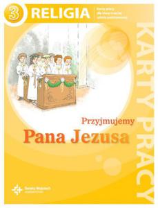 Przyjmujemy Pana Jezusa Karty pracy dla ucznia do 3 klasy SP - 2832212873