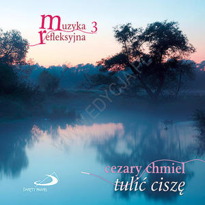 Tuli cisz. Muzyka refleksyjna 3