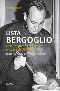 Lista Bergoglio. Ocaleni przez Franciszka w czasach dyktatury - 2832213066