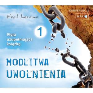 Modlitwa Uwolnienia cz. I Neal Lozano, Konferencje MP3 - 2832213084